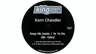 Kerri Chandler - Keep Me Inside (Wolf Story Re Edit)