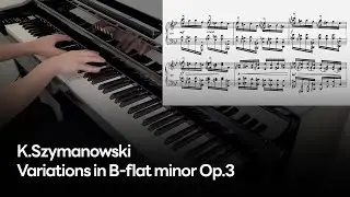 K.Szymanowski - Variations in B-flat minor, Op.3