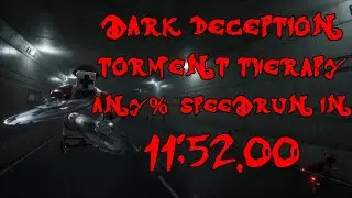 [Former WR] DARK DECEPTION CHAPTER 4 Torment Therapy Any% SPEEDRUN IN 11:52.00
