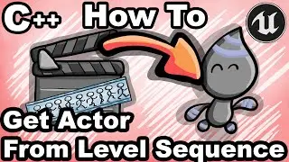 UE5 C++ 47 - How To Get Actor from Guid in Level Sequence With C++? - Unreal Engine Tutorial CPP