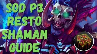 SOD Phase 3 Resto Shaman Guide | BiS & Pre-Bis Gear, Talents, Runes