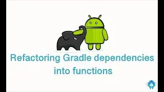 Refactoring Gradle dependencies into functions