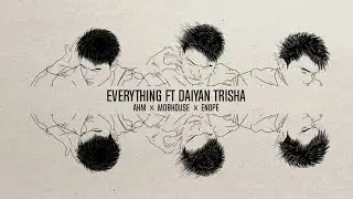 Everything ft. Daiyan Trisha (Enope Remix) | AHM x MOBHouse | Rotoscope Animation Music Video