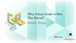 Why Clean Code Is Not The Norm? - Sandor Dargo - CPPP 2021