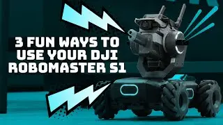 3 fun ways to use your DJI RoboMaster S1