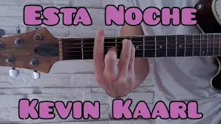 Como tocar Esta Noche de Kevin Kaarl guitarra (FACIL Y RAPIDO)