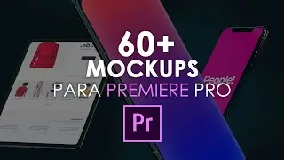 Mockups para Premiere Pro y After Effects Tutorial