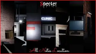 Roblox | Specter 1 - All Notes Location (Notes Name Included)