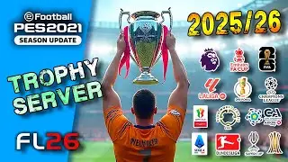 Mega Trophy Pack 25-26 Updated / Realistic Trophies from All Leagues / PES 2021 Football Life 💥