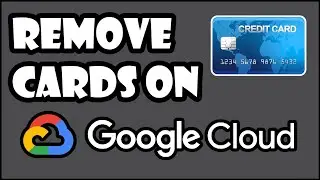 How to Remove Payment Method on Google Cloud Platform | Remove All Credit/Debit Cards From Cloud