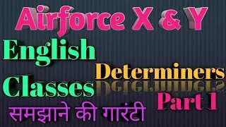 Airforce X and Y Group English classes || Determiners for Airforce | English for Airforce/Navy