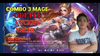 COMBO 3 MAGE EPIC COMEBACK BEST DAMAGE 2021 - ODETTE CYCLOPS VALIR MAGE MOBILE LEGENDS 2021