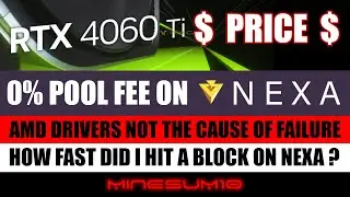 RTX 4060ti Price LEAK, 0% pool fee on Vipor.net mining Nexa, I solo mined a Nexa block...sort of.