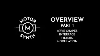 MOTOR Synth MKI - Overview (part 1) - No Talking