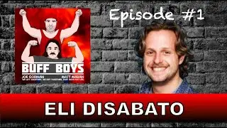 Buff Boys Episode 1 - Parks and Reservations (Feat Eli DiSabato)