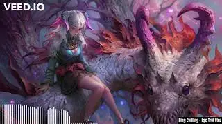 Bing Chilling × Lạc Trôi Vinz Remix Nhạc Hot Trend Tiktok 2022
