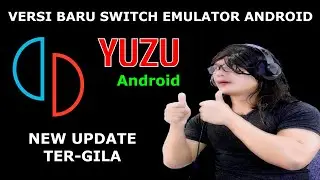 Versi Terbaru Yuzu Android Dengan Update BESAR BESARAN - Switch Emulator Android