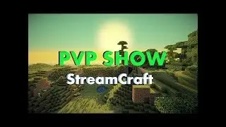 ПВП ШОУ/PVP SHOW Убийца халиток на StreamCraft RPG №6