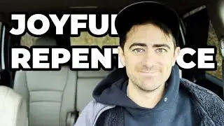 Joyful Repentance