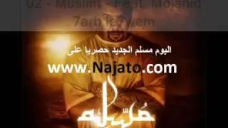 Muslim - Feat. Mojahid - 7arb le7wem- album muslim 2010-al tamarrod-