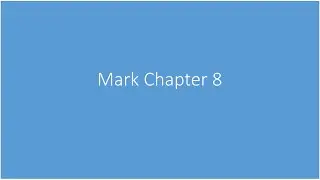 Mark Chapter 8