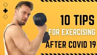 The Best 10 Tips For Exercising After Isolation Covid 19