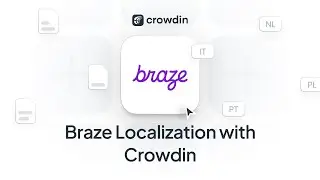 Braze Localization  | A quick guide on how to translate Braze content blocks and emails with Crowdin