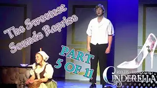 Cinderella Part 5 of 11  The Sweetest Sound & In My Own Little Corner Reprise Rodgers & Hammerstein