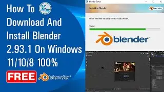 ✅ How To Download And Install Blender 2.93.1 On Windows 11/10/8 100% Free (2021)