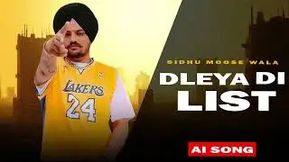 Daleya Di List Sidhu Moose Wala | New Punjabi Song 2024