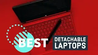 Best Detachable Laptops in 2023 - (2-in-1 & Convertible & Hybrid Laptops)