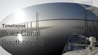 Transit through the Suez Canal Southbound - Time-lapse filmed from the Bridge of a Cruise Ship