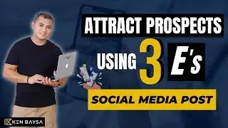 Attract Prospects Using 3 E's Social Media Post Strategy