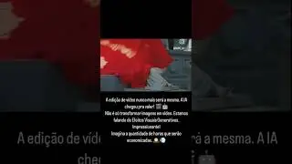 A IA chegou pra valer, Não é só transformar imagens em vídeo