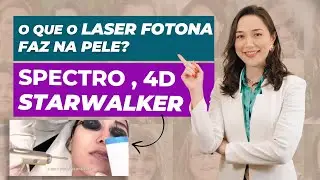 FOTONA LASER | O que é? E Como funciona o laser Fotona | STARWALKER , 4D e SPECTRO qual é o melhor?