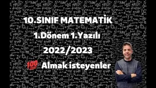 10 SINIF MATEMATİK 1.DÖNEM 1.YAZILI HAZIRLIK 2022-2023