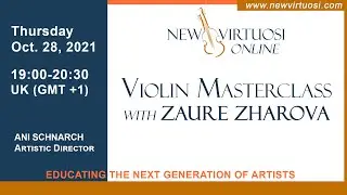 New Virtuosi Online: Violin Masterclass with Zaure Zharova