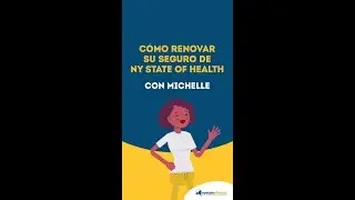 Cómo Renovar Su Seguro de NY State of Health Con Michelle