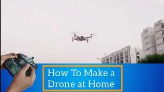 How to Make a drone at home |DIY DRONE|