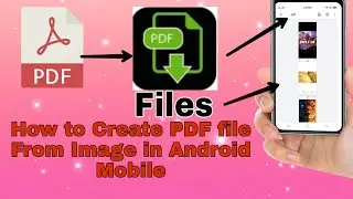 How to Create PDF File From Image In Android Mobile ll Technical Video