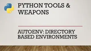 Python Tools: autoenv