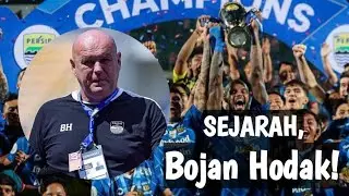 PERSIB JUARA! BOJAN HODAK PELATIH TERBAIK, Ciptakan Sejarah!