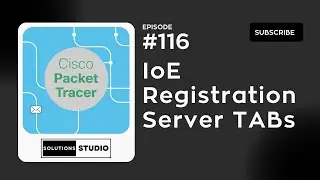 IoE Registration Server TABs | Ep. 116 | Cisco Packet Tracer