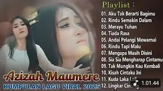 Kumpulan Lagu Hits Dan Viral Azizah Maumere 2025 - Lagu Pop Terpopuler Bikin Hati Adem