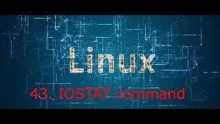 43. Iostat command in Linux | Linux Crash course | from zero to expert 