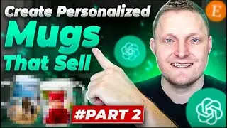 Create Personalized Mugs for Etsy with ChatGPT & MyDesigns (Easy AI Side Hustle) - Part 2