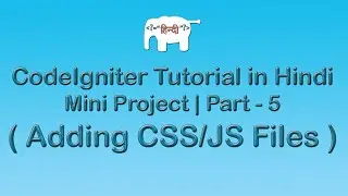 Codeigniter Project Tutorial in Hindi/Urdu ( Adding CSS/JS files)