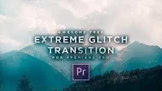 Extreme Glitch Transitions || Premiere Pro