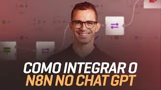 Como Integrar o N8N no Chat GPT
