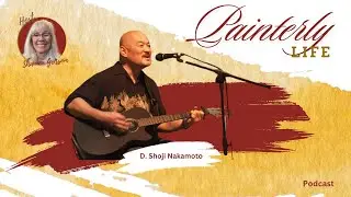 D. Shoji Nakamoto:  Fanning the Creative Spark of Curiosity through Art and Music